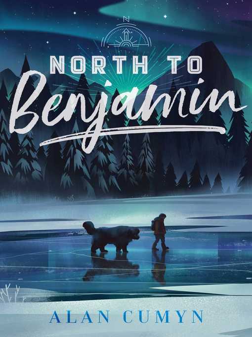 Title details for North to Benjamin by Alan Cumyn - Wait list